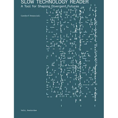 Slow Technology Reader: A Tool for Shaping Divergent Futures