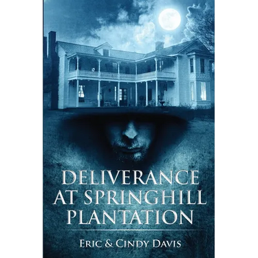 Deliverance at Springhill Plantation