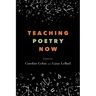 Teaching Poetry Now