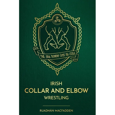 Irish Collar and Elbow Wrestling