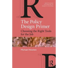 The Policy Design Primer: Choosing the Right Tools for the Job