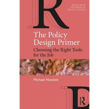The Policy Design Primer: Choosing the Right Tools for the Job
