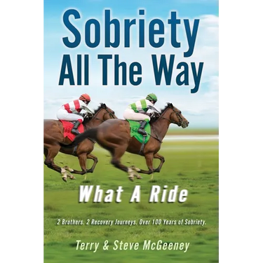 Sobriety All The Way: What A Ride