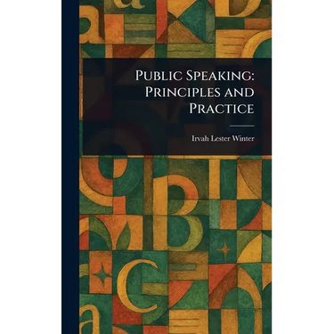 Public Speaking: Principles and Practice