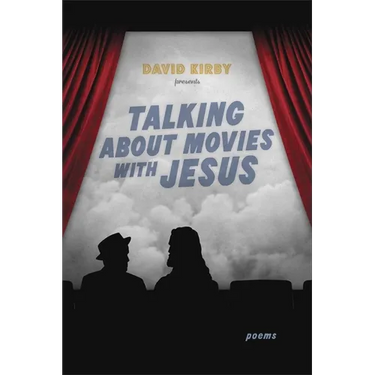 Talking about Movies with Jesus: Poems