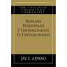 Romans, Philippians, I & II Thessalonians: The Christian Counselor's Commentary
