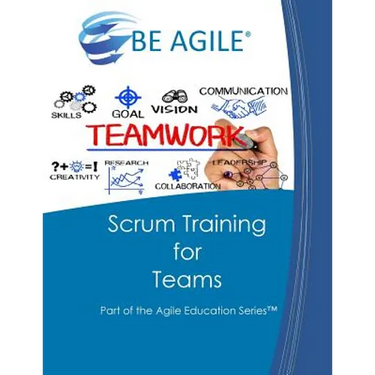 Scrum Training for Teams: Part of the Agile Education Series