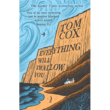 Everything Will Swallow You: From the Sunday Times-Bestselling Author