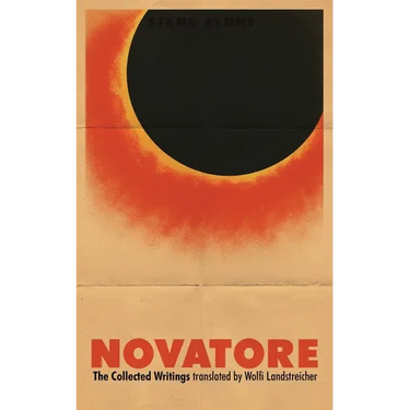 Novatore: The Collected Writings of Renzo Novatore