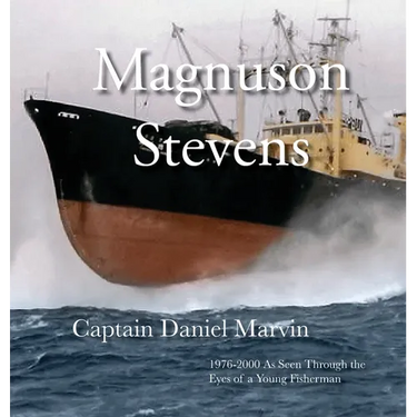 Magnuson Stevens: 1976-2000 As Seen Through the Eyes of a Young Fisherman