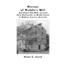 History of Weddle's Mill And Other Old Mills Located Near Doylesville on Muddy Creek In Madison County, Kentucky