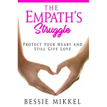 The Empath's Struggle: Protect Your Heart and Still Give Love