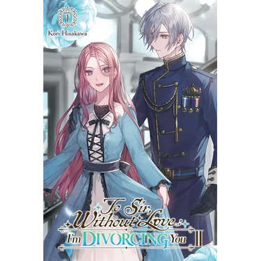 To Sir, Without Love: I'm Divorcing You II, Part 1 (Light Novel)