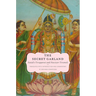 Secret Garland: Antals Tiruppavai and Nacciyar Tirumoli