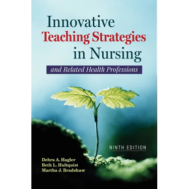 Innovative Teaching Strategies in Nursing and Related Health Professions