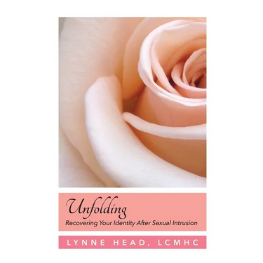 Unfolding, Recovering Your Identity After Sexual Intrusion