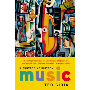 Music: A Subversive History