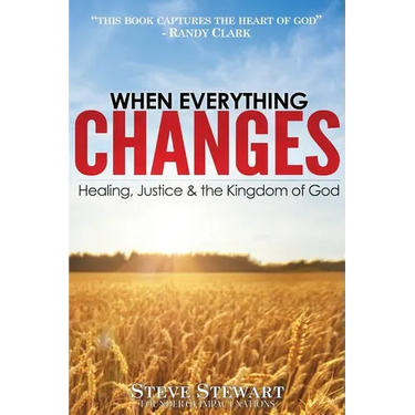 When Everything Changes: Healing, Justice & the Kingdom of God