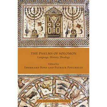 The Psalms of Solomon: Language, History, Theology