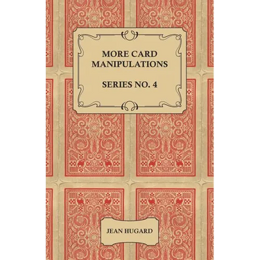 More Card Manipulations - Series No. 4