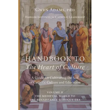 Handbook to The Heart of Culture, Volume II-The Medieval World to the Renaissance-Baroque Era