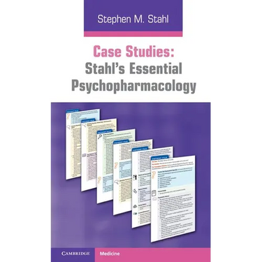Case Studies: Stahl's Essential Psychopharmacology