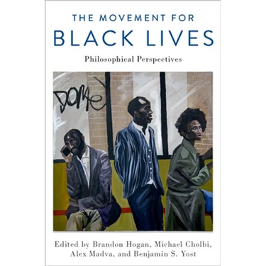 Movement for Black Lives: Philosophical Perspectives