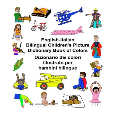 English-Italian Bilingual Children's Picture Dictionary Book of Colors Dizionario dei colori illustrato per bambini bilingue