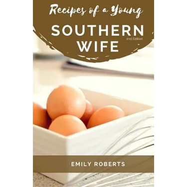 Recipes of a Young Southern Wife