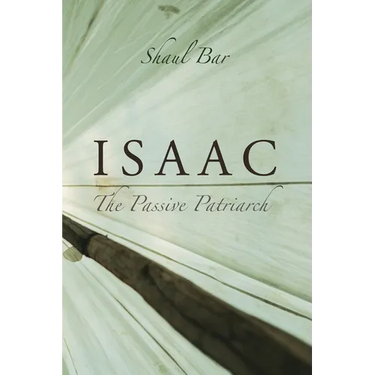 Isaac: The Passive Patriarch