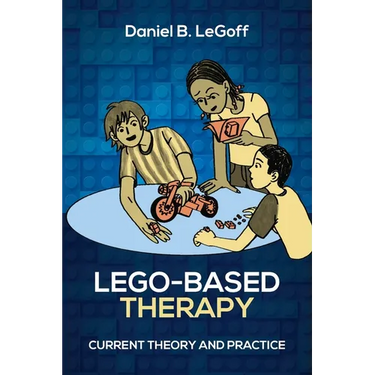 Lego-Based Therapy: Current Theory and Practice