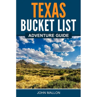 Texas Bucket List Adventure Guide
