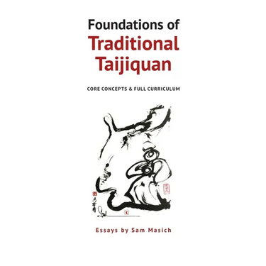 Foundations of Traditional Taijiquan: Core Concepts & Full Curriculum