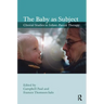 The Baby as Subject