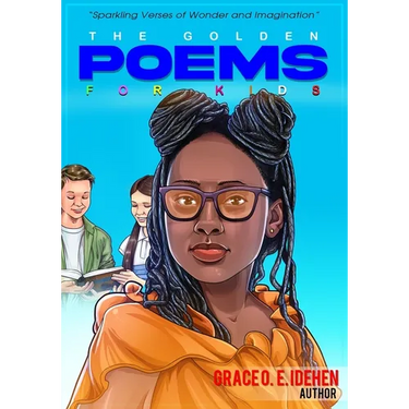 The Golden Poems for Kids: Sparkling Verses of Wonders and Imagination
