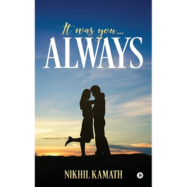 It Was You...Always