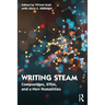 Writing STEAM: Composition, STEM, and a New Humanities