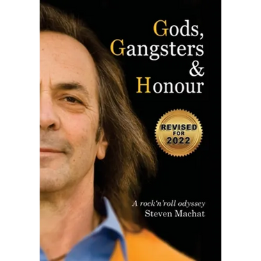 Gods, Gangsters and Honor: A Rock 'N' Roll Odyssey