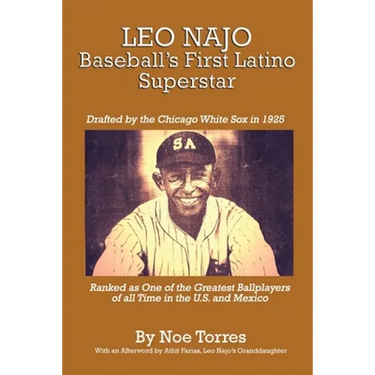 Leo Najo: Baseball's First Latino Superstar
