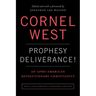 Prophesy Deliverance! 40th Anniversary Expanded Edition: An Afro-American Revolutionary Christianity