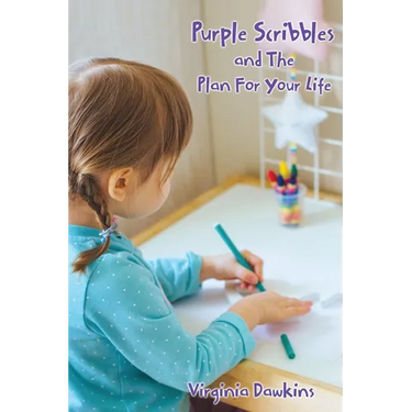 Purple Scribbles and The Plan For Your Life