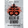 Ascent of Demons: An Agent Cready Novel