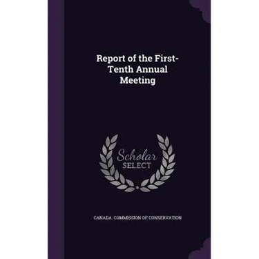 Report of the First-Tenth Annual Meeting