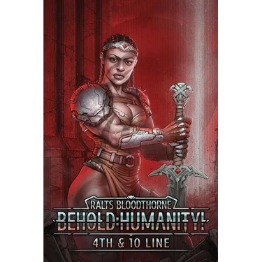 Behold: Humanity!: 4th & 10 Line