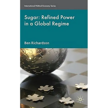 Sugar: Refined Power in a Global Regime