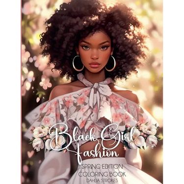 Black Girl Fashion Spring Edition Coloring Book