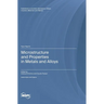 Microstructure and Properties in Metals and Alloys