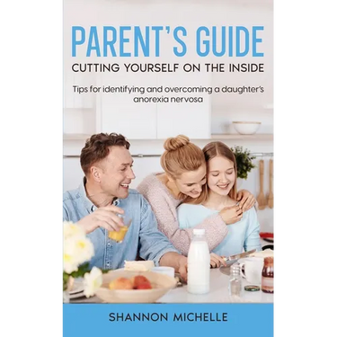 Parent's Guide: Cutting Yourself on the Inside