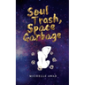 Soul Trash, Space Garbage
