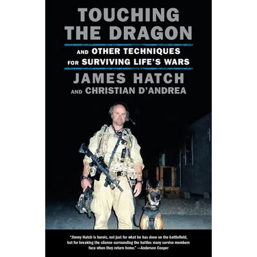 Touching the Dragon: And Other Techniques for Surviving Life's Wars